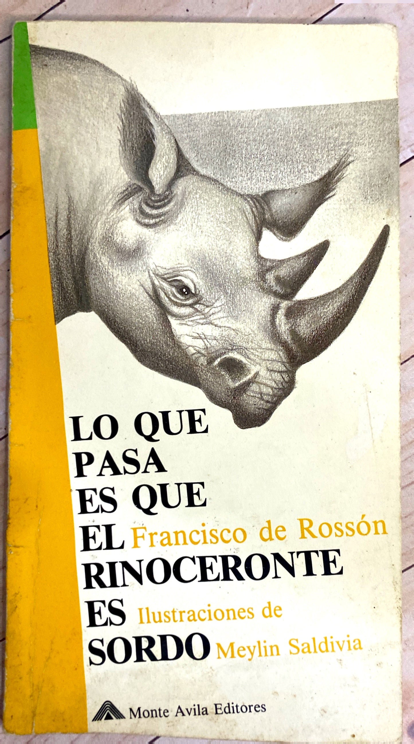 Lo que pasa es que el rinoceronte es sordo | Francisco de Rossón