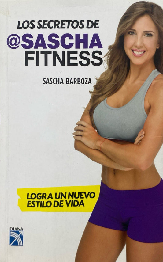 Los secretos de Sascha fitness | Sascha Barboza