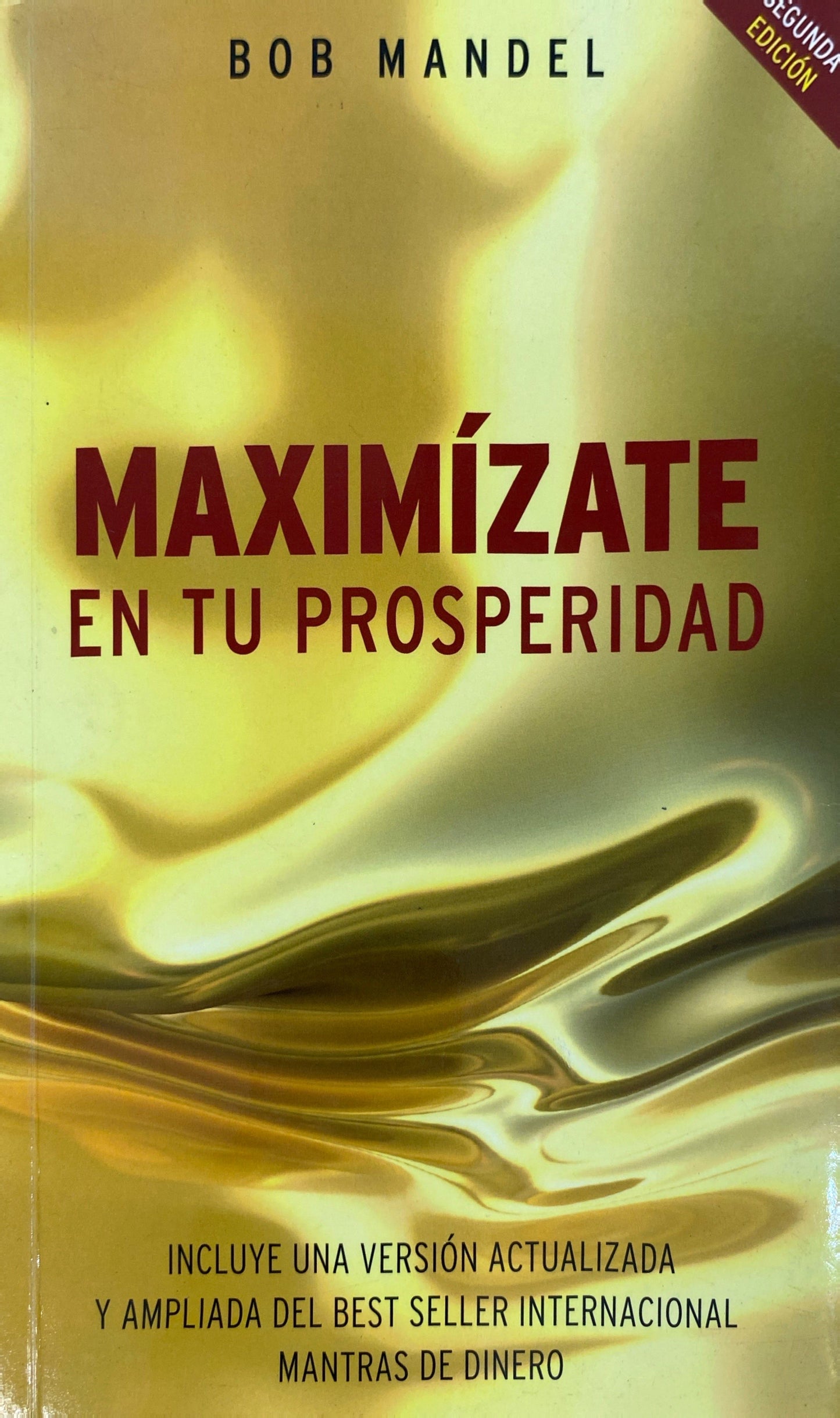 Maximízate en tu prosperidad | Bob Mandel