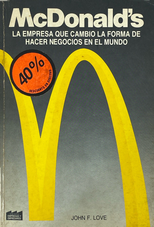Mcdonalds la empresa que cambio la forma de hacer negocios en el mundo | John Love