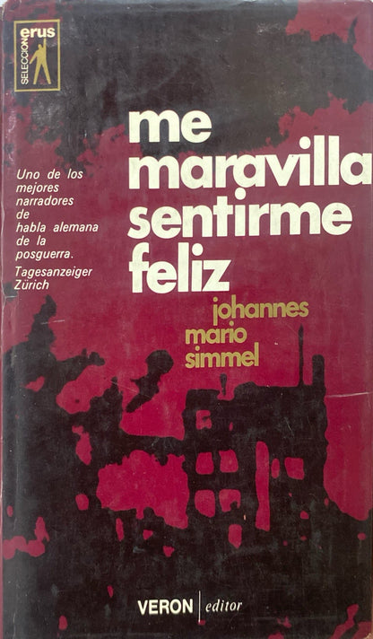 Me maravilla sentirme feliz | Johannes Mario Simmel