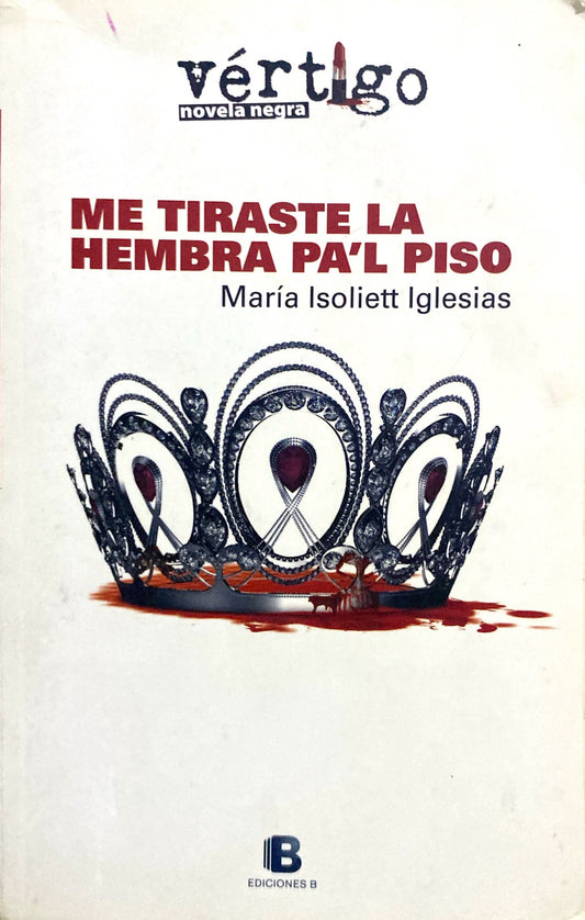 Me tiraste la hembra pa'l piso | María Isoliett Iglesias
