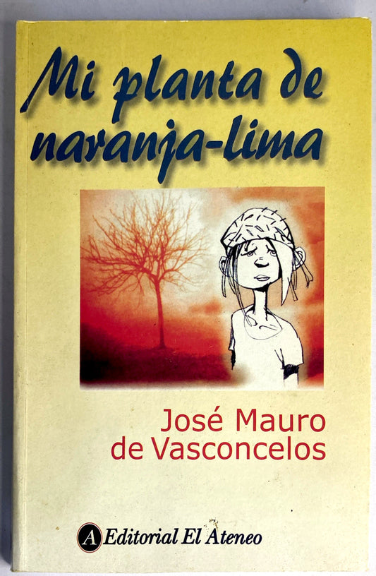 Mi planta naranja lima | Jose Mauro de Vasconcelos