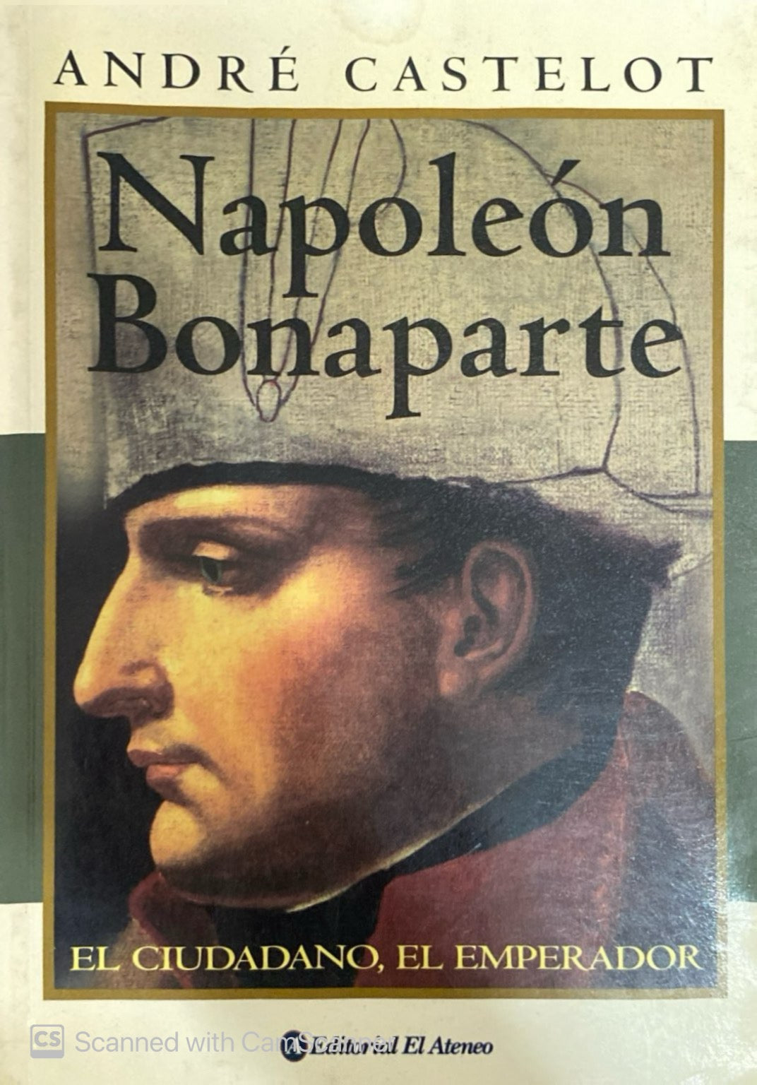 Napoleón Bonaparte | André Castelot