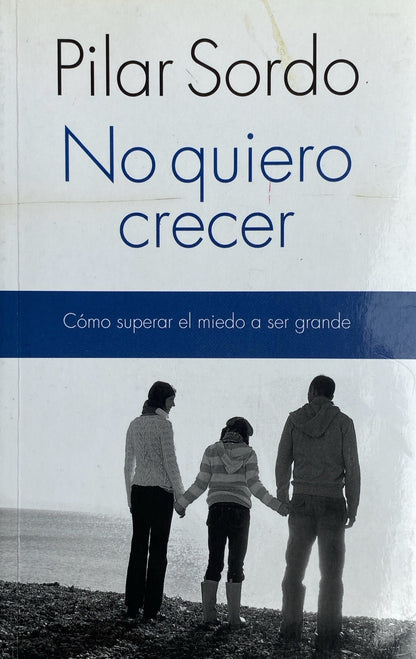 No quiero crecer | Pilar Sordo