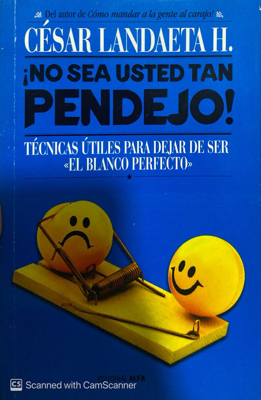 No sea usted tan pendejo | Cesar Landaeta