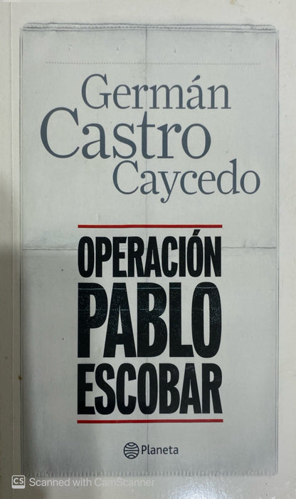 Operación pablo escobar | Germán Castro Caycedo