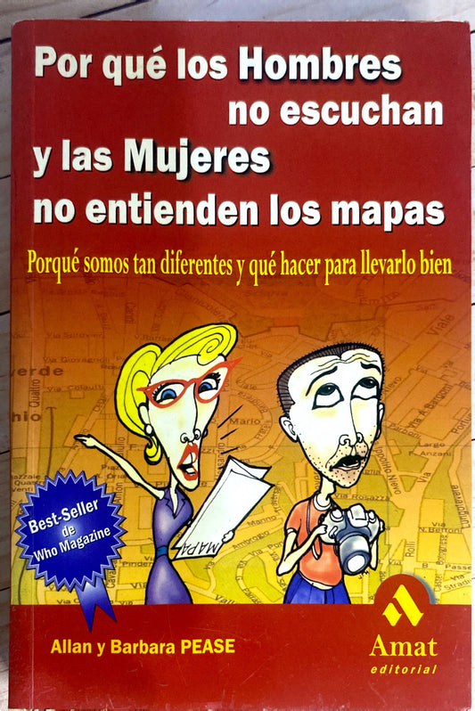 Por que los hombres no escuchan y las mujeres no entienden los mapas | Allan y Barbara Pease