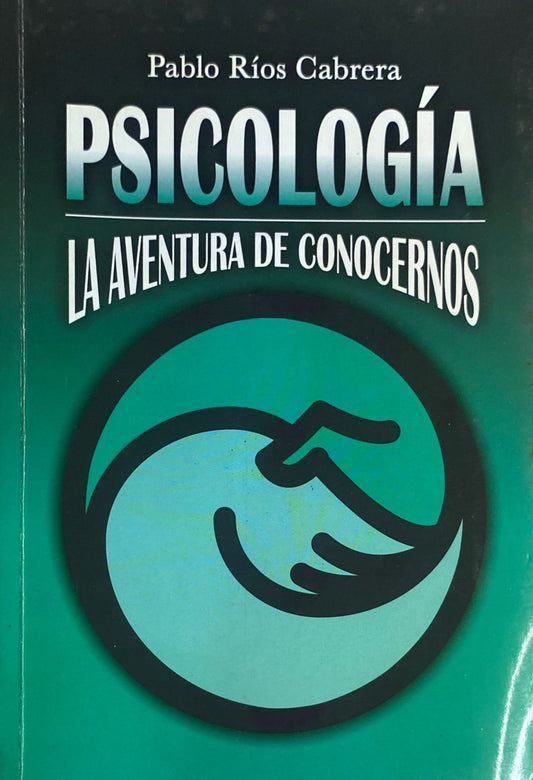 Psicología La aventura de conocernos | Pablo Ríos Cabrera