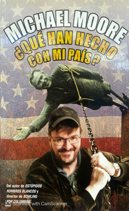 Qué han hecho con mi país ? | Michael Moore