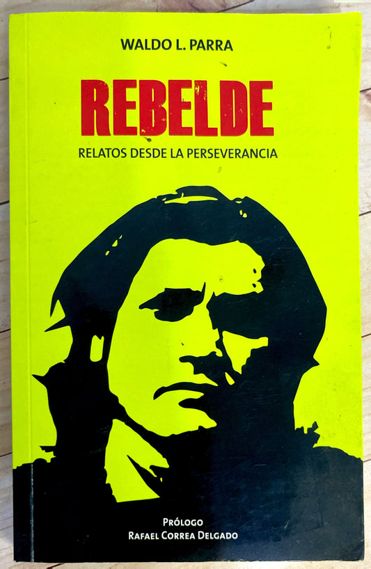 Rebelde | Waldo Parra
