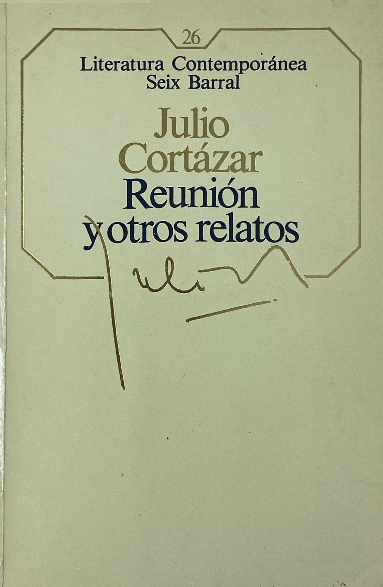 Reunión y otros relatos | Julio Cortázar