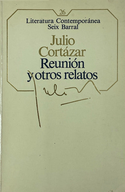 Reunión y otros relatos | Julio Cortázar