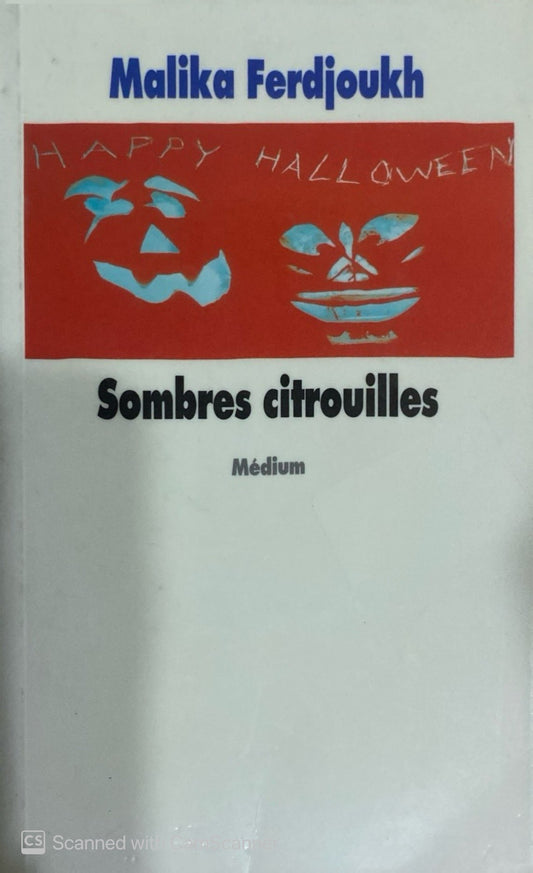 Sombres citrouilles | Malika Ferdjoukh