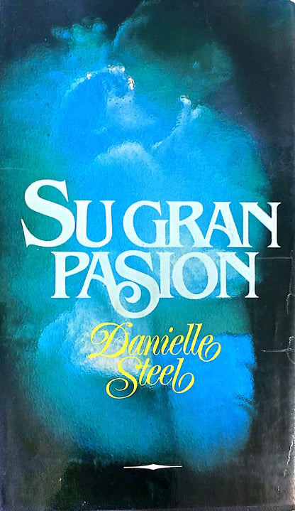 Su gran pasión | Danielle Steel