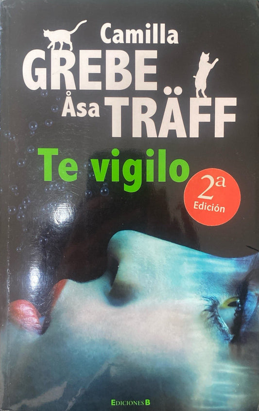 Te vigilo | Camila Grebe Asa Traff