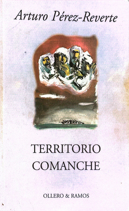 Territorio comanche | Arturo Perez Reverte