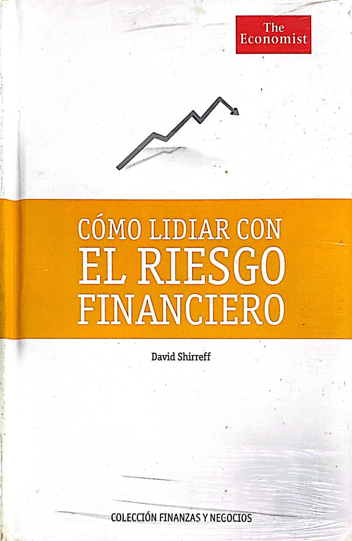 The economist - Cómo lidiar con el riesgo financiero | David Shirreff