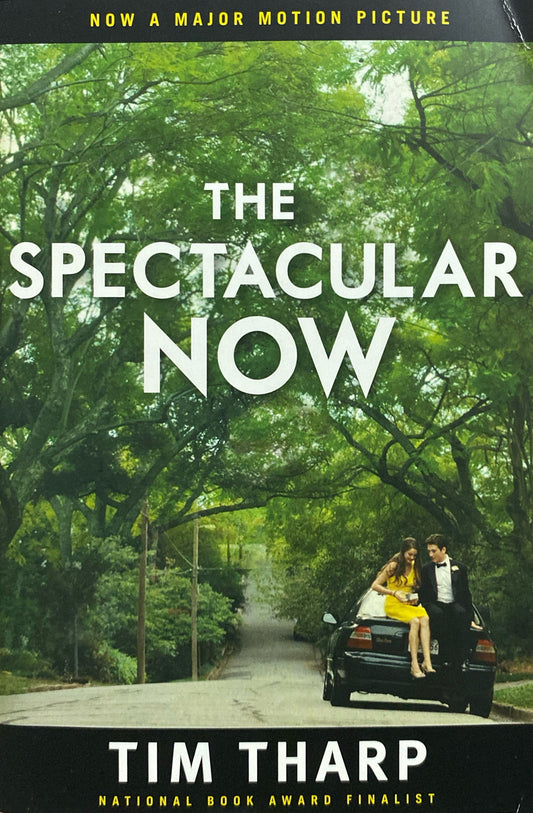 The spectacular now | Tim Tharp