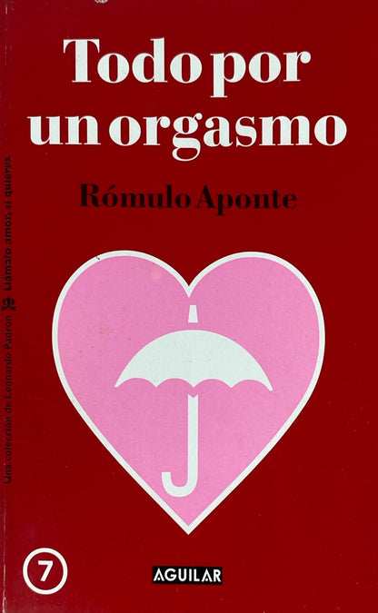 Todo por un orgasmo | Rómulo Aponte