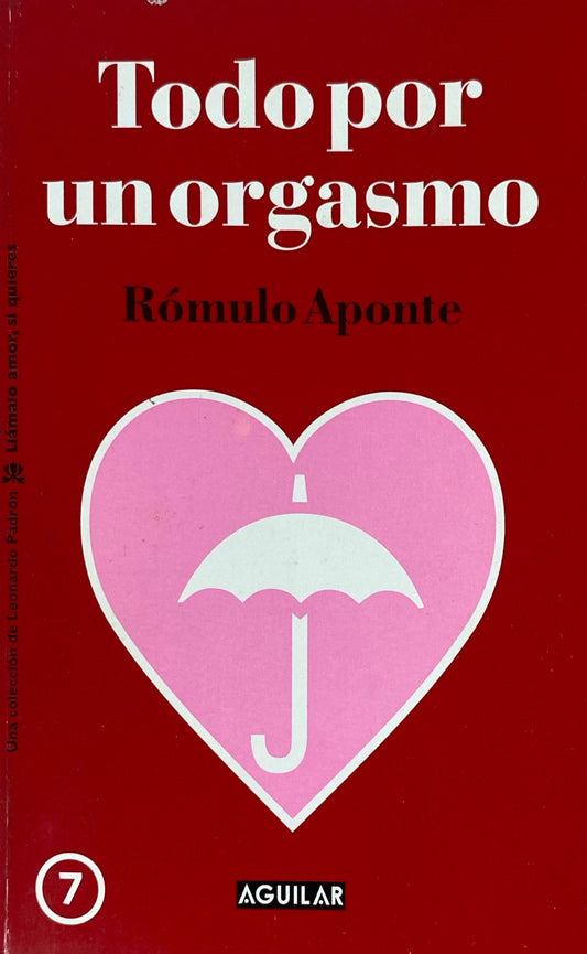 Todo por un orgasmo | Rómulo Aponte