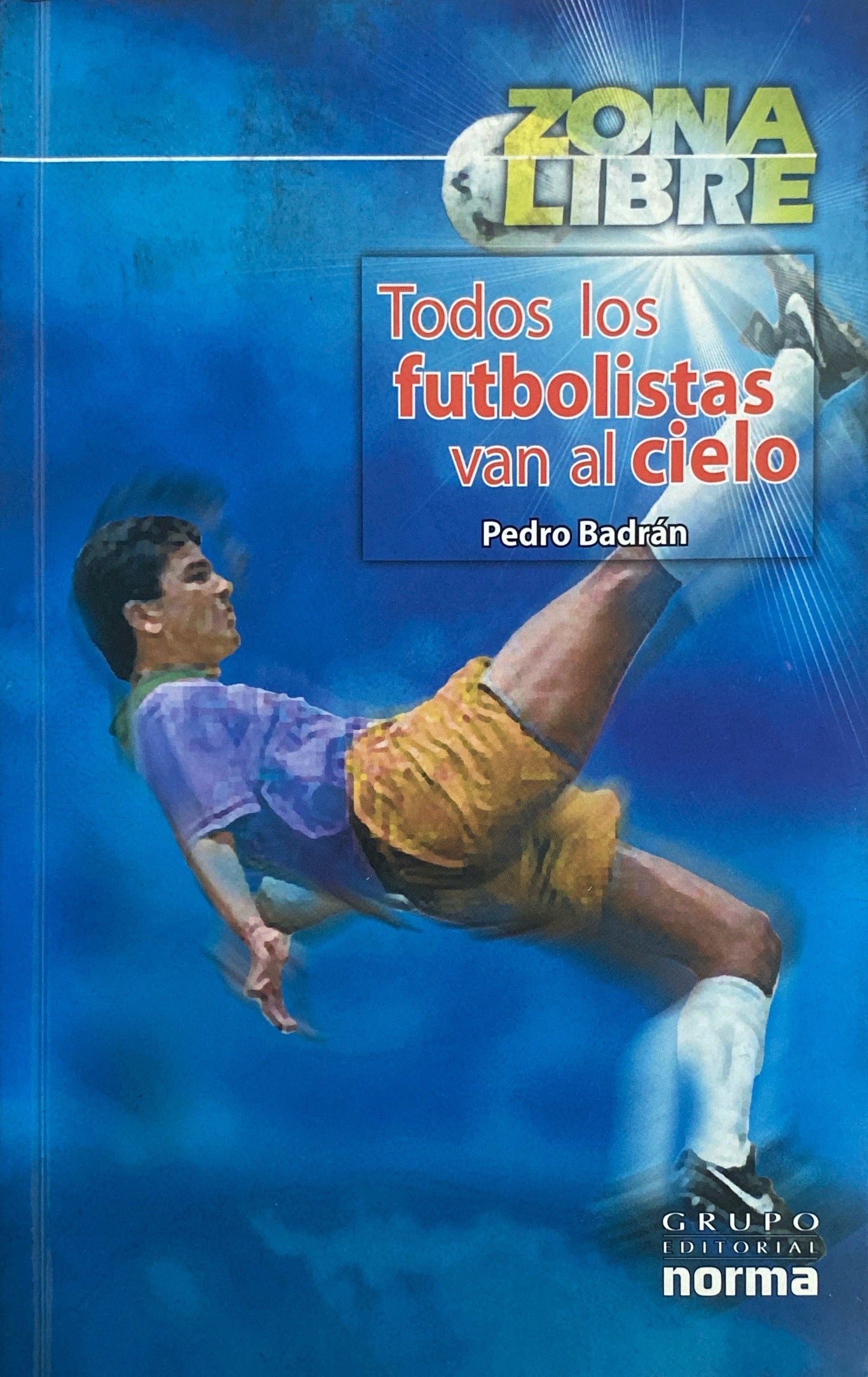 Todos los futbolistas van al cielo | Pedro Badrán