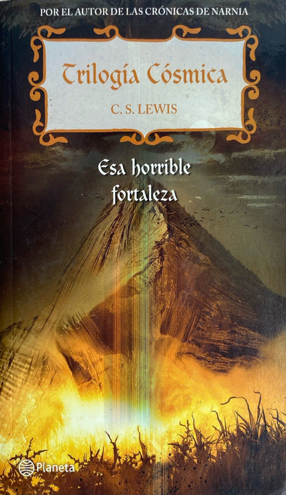 Trilogia cósmica: Esa horrible fortaleza | C.S.Lewis