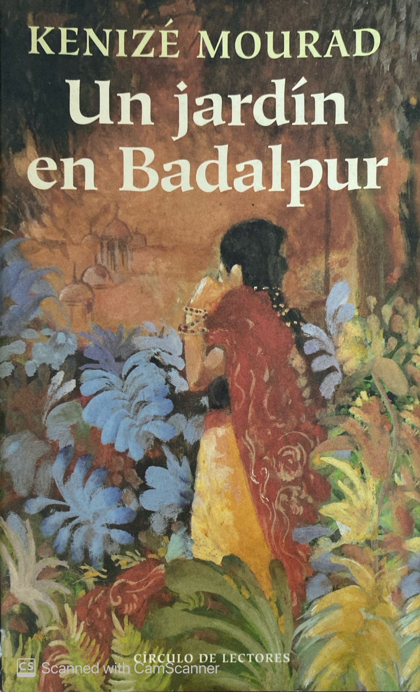 Un jardín en Badalpur | Kenizé Mourad