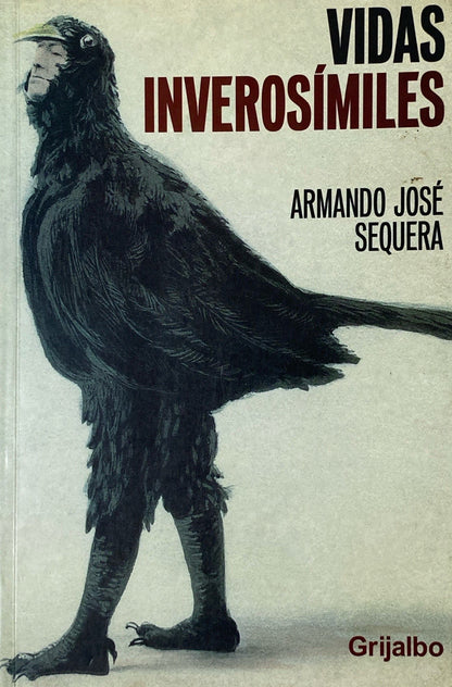 Vidas inverosímiles | Armando José Sequera