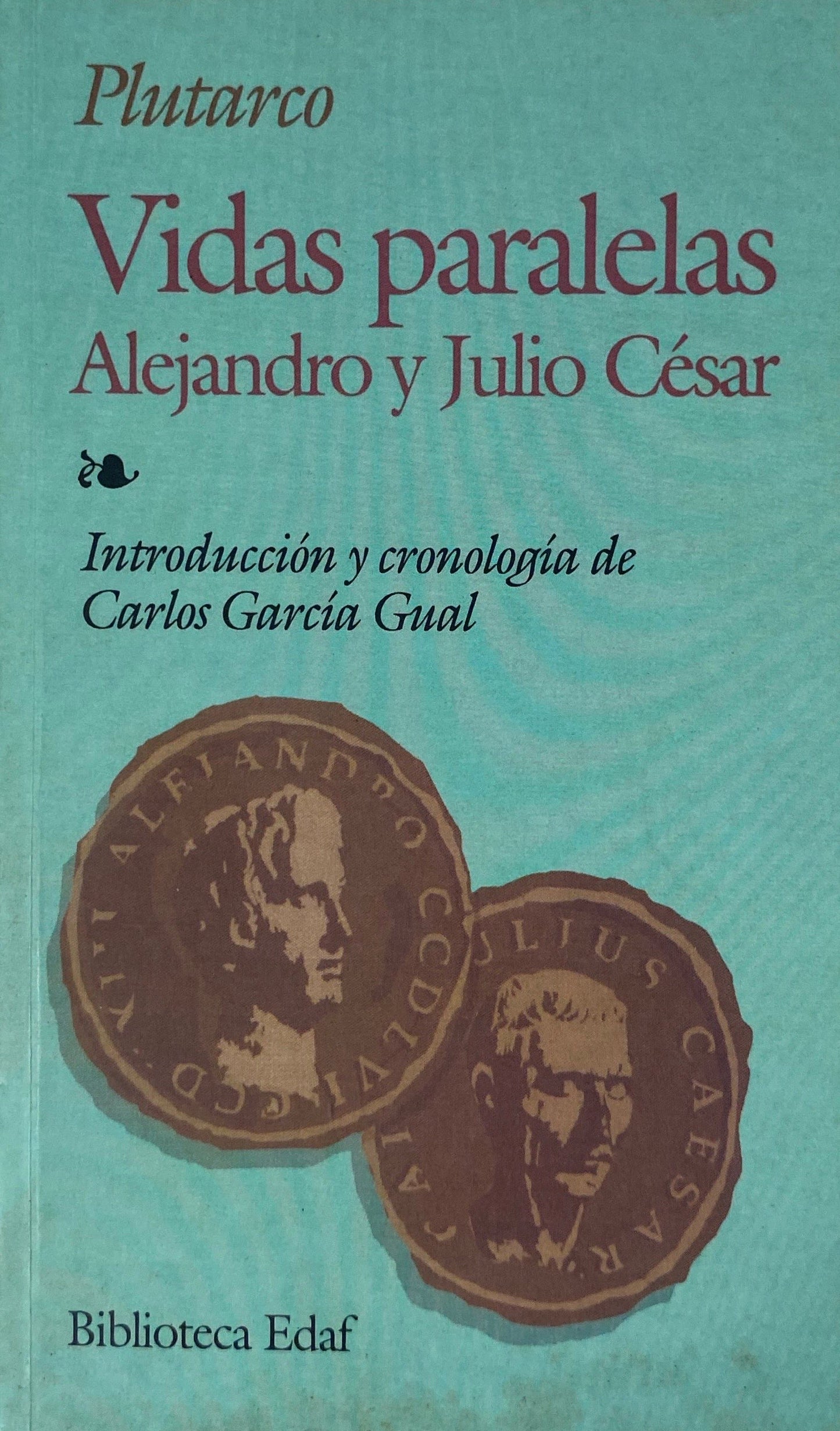 Vidas paralelas Alejandro y Julio Cesar | Plutarco