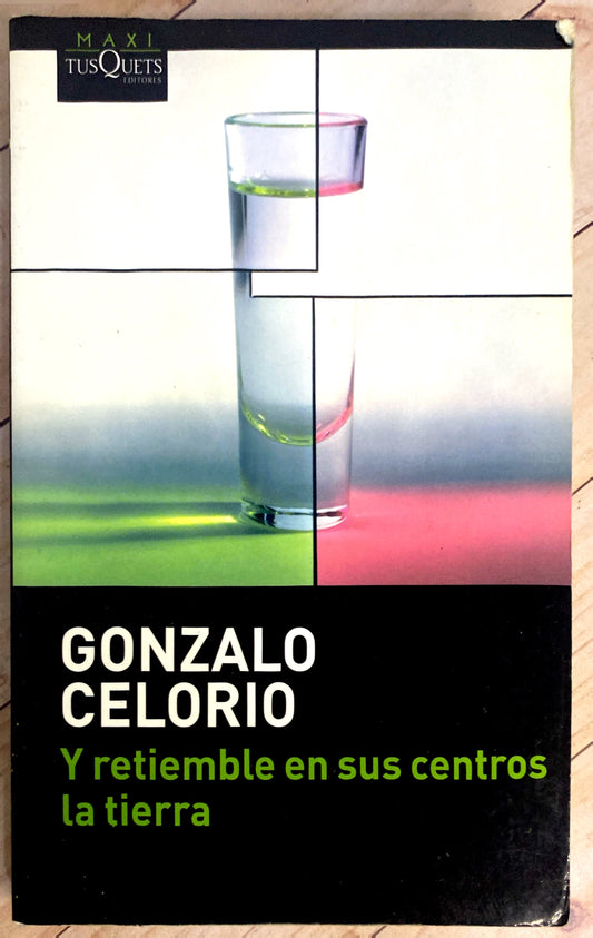 Y retiemble en sus centros la tierra | Gonzalo Celorio