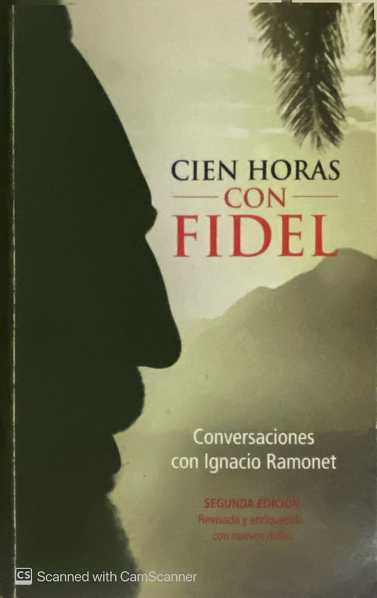 Cien Horas con Fidel | Ignacio Ramonet