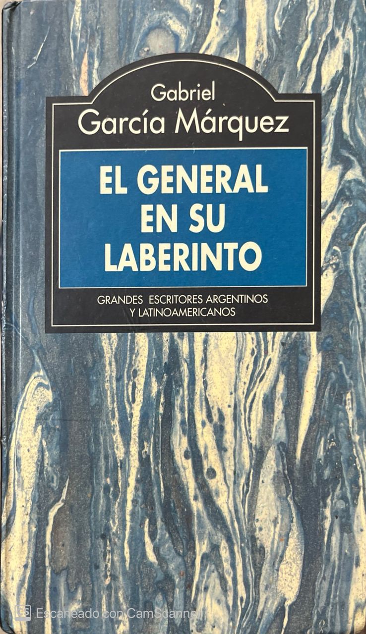 El general en su laberinto | Gabriel García Márquez