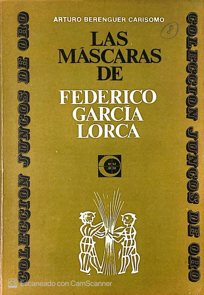 Las máscaras de Federico García Lorca | Arturo Berenguer Carisomo