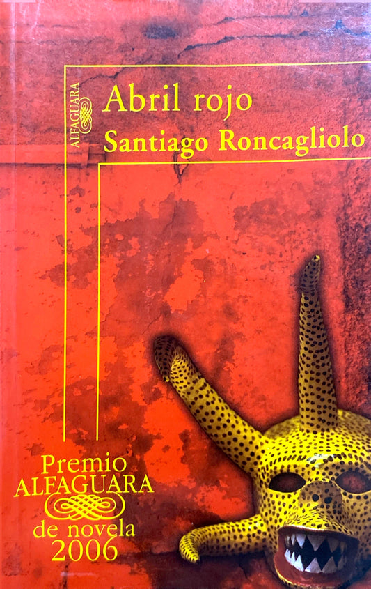 Abril rojo | Santiago Roncagliolo