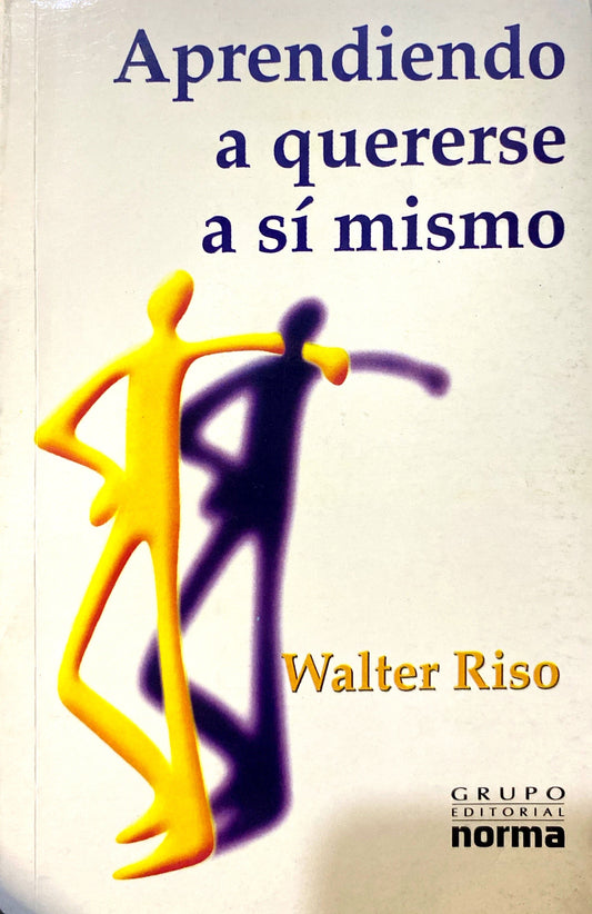 Aprender a quererse a sí mismo | Walter Riso