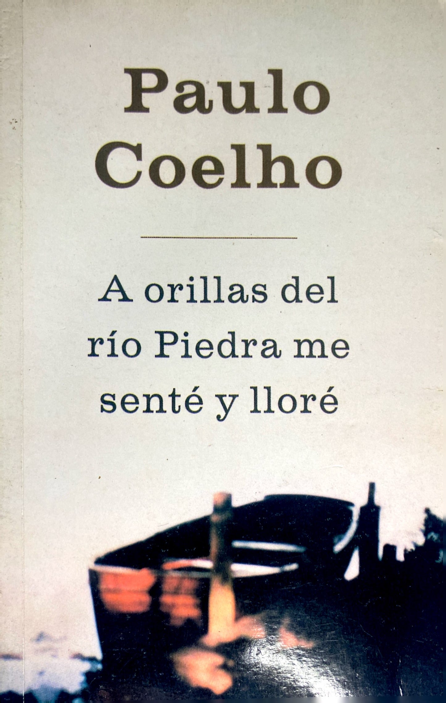 A Orillas del Río piedra me senté y llore | Paulo Coelho