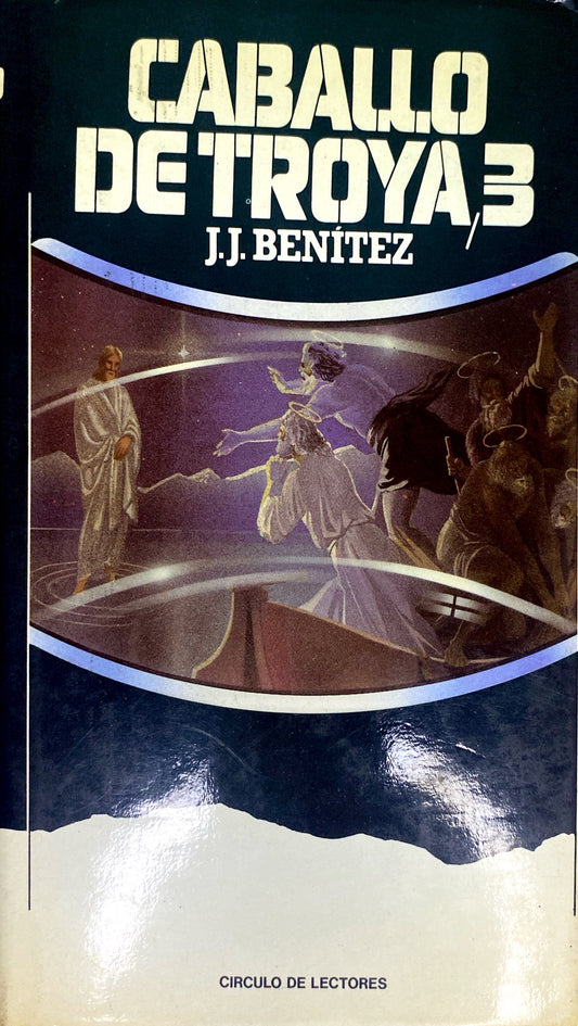 Caballo de Troya 3 | J.J. Benítez