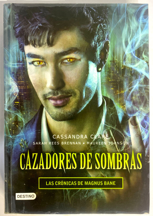 Cazadores de sombras: Las crónicas de Magnus Bane | Cassandra Clare