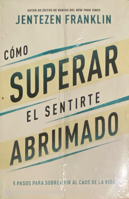 Cómo superar el sentirte abrumado | Jentezen Franklin