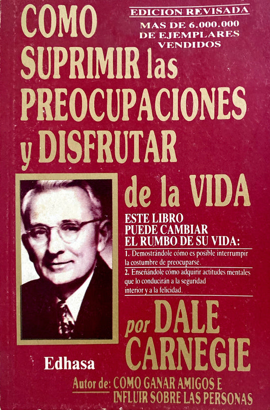 Cómo suprimir las preocupaciones y disfrutar de la vida | Dale Carnegie