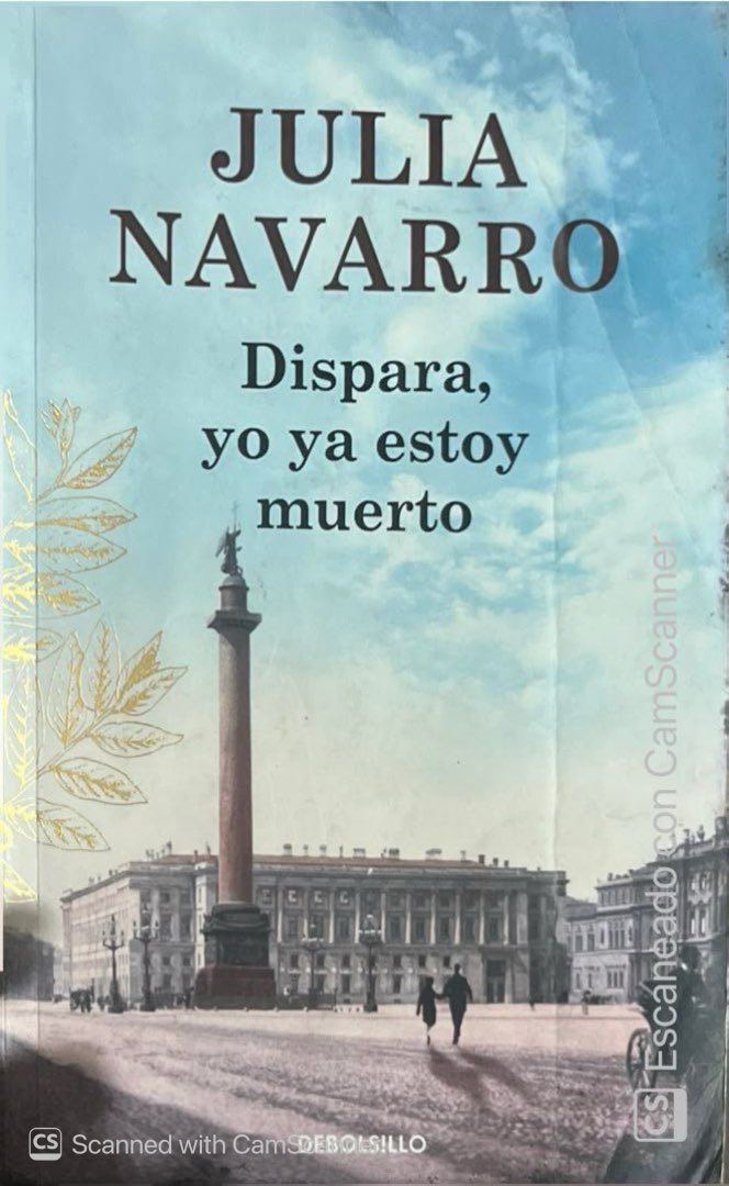 Dispara, yo ya estoy muerto | Julia Navarro