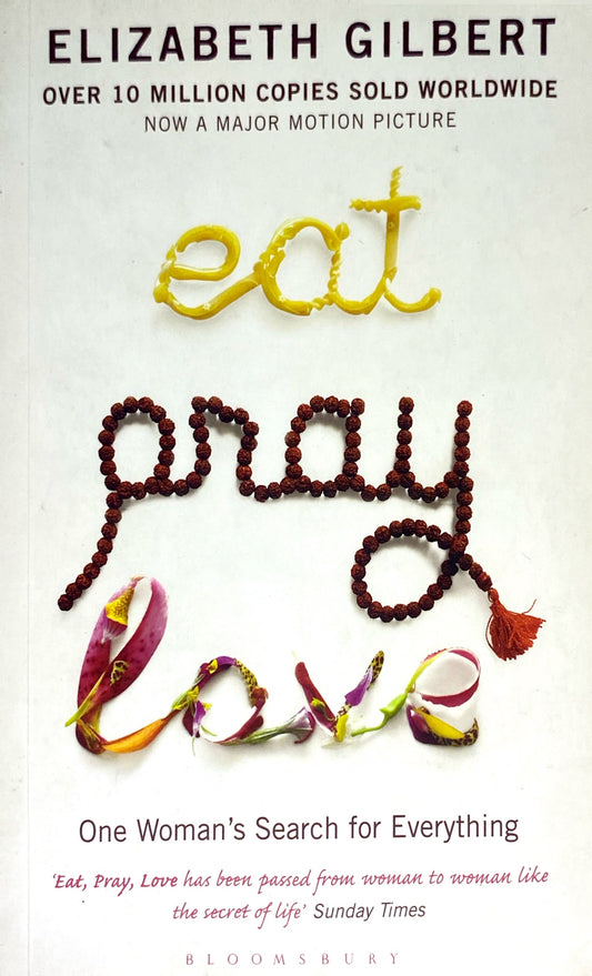 Eat pray love | Elizabeth Gilbert