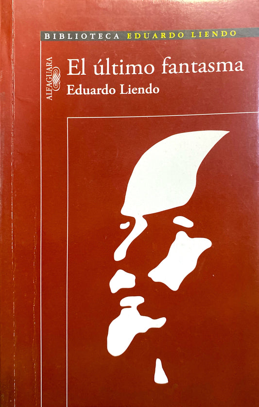 El último fantasma | Eduardo Liendo