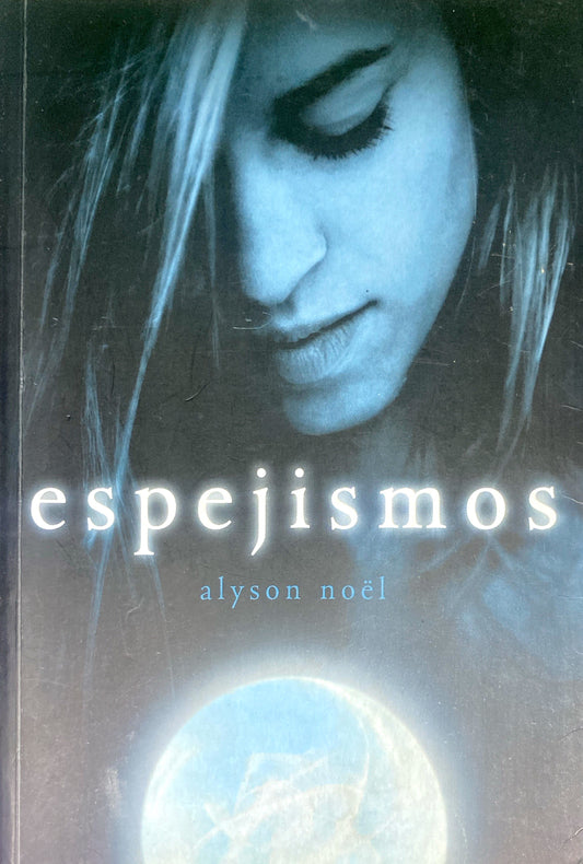 Espejismos | Alyson Noel