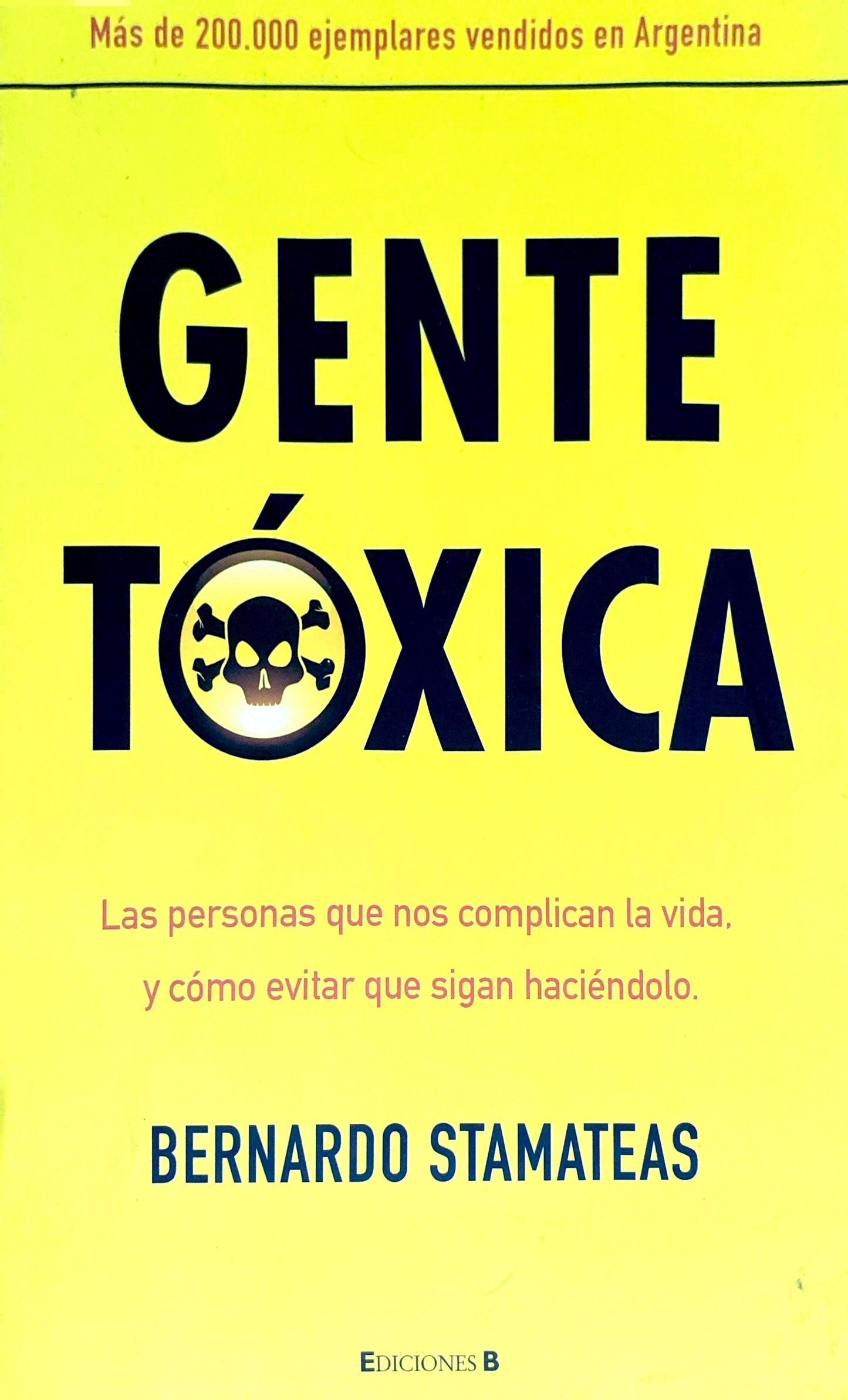 Gente tóxica | Bernardo Stamateas