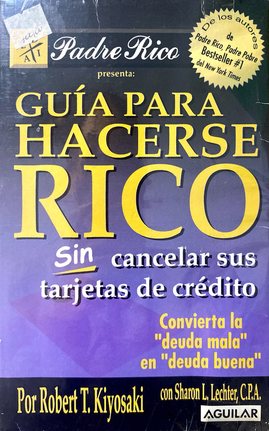 Guía para hacerse rico sin cancelar las tarjetas de crédito | Robert Kiyosaki