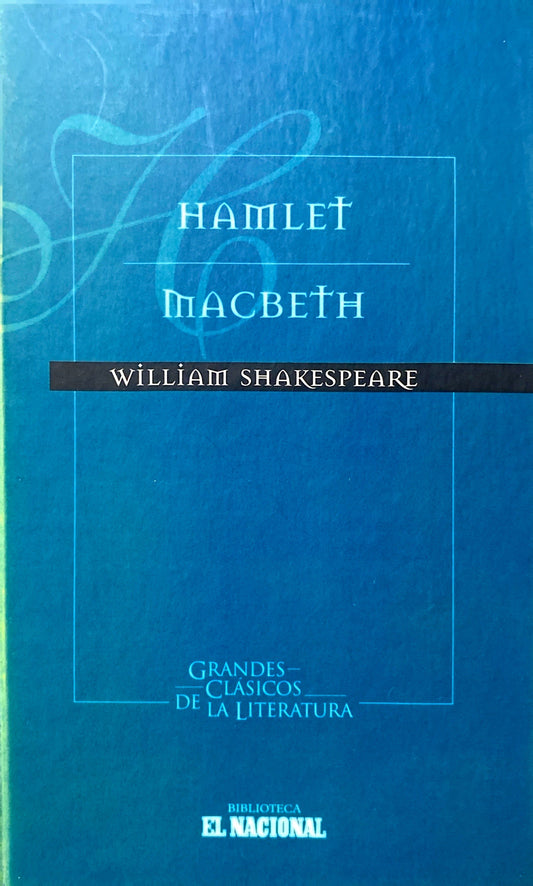 Hamlet , Macbeth | William Shakespeare