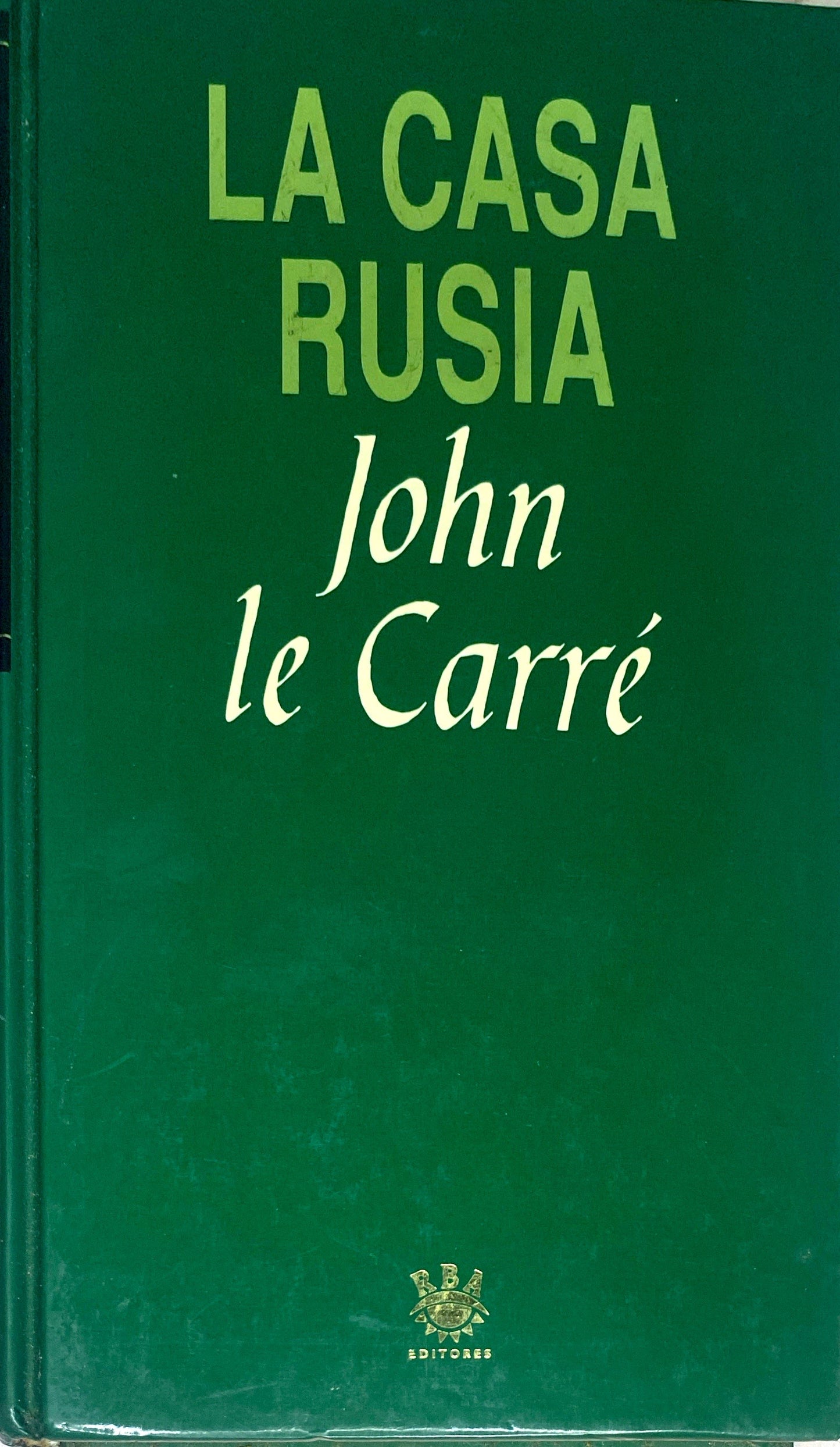 La casa Rusia | John le Carré