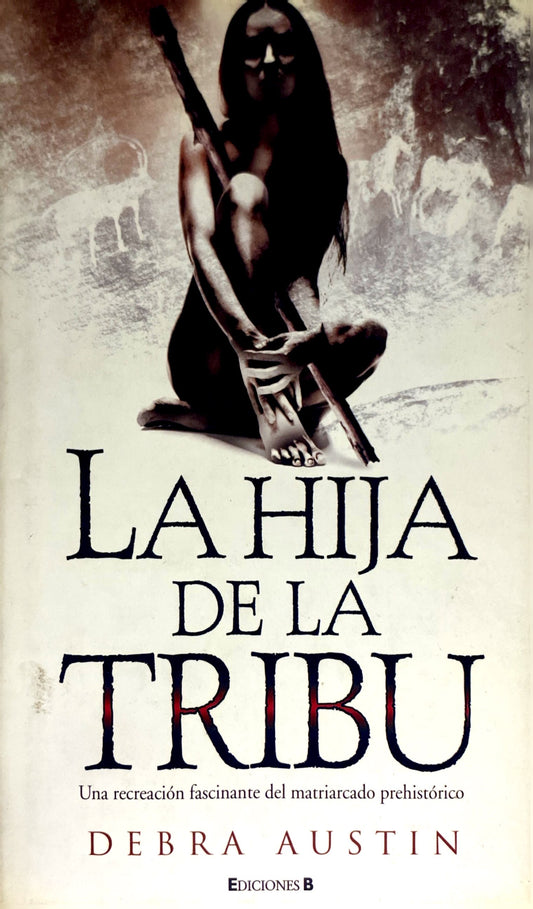 La hija de la tribu | Debra Austin